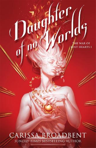 Daughter of No Worlds by Carissa Broadbent (book 1)