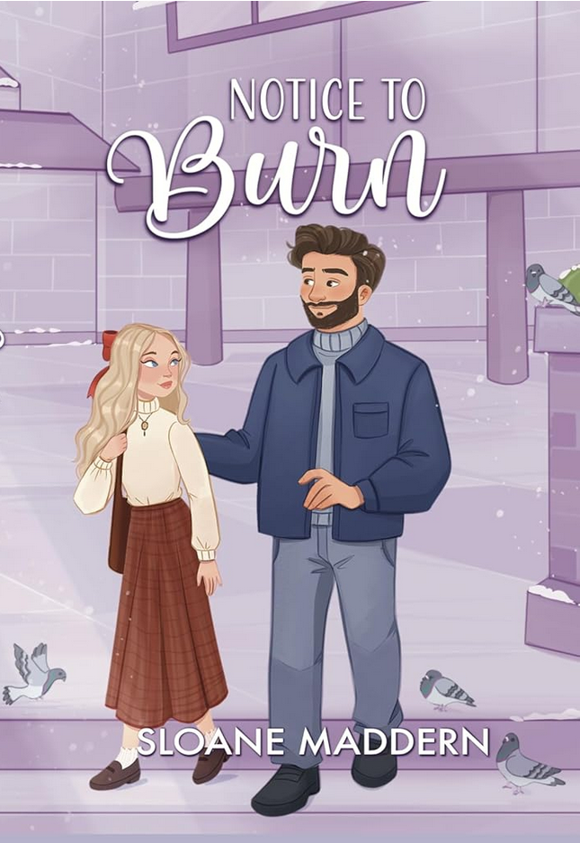 Notice to burn (Better than Fiction book 3) by Sloane Maddern