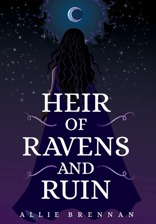 Heir of Ravens and Ruin by Allie Brennan  (Book 1)