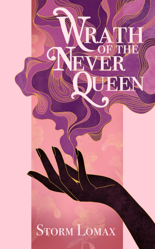 Wrath of the Never Queen - Storm Lomax