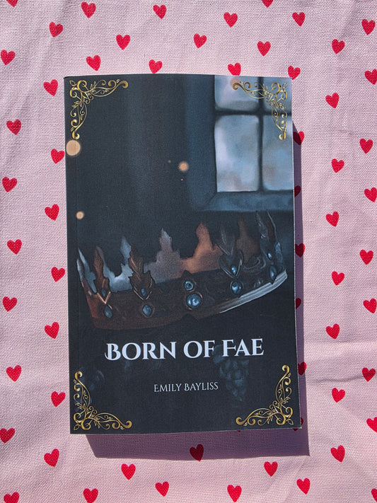 Born of Fae (book 1) by Emily Bayliss